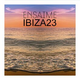 Album cover of Ensaime Ibiza 2023