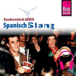 Reise Know-How Kauderwelsch AUDIO Spanisch Slang