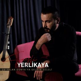 Album cover of Şu Yalan Dünya'ya Geldim Geleli