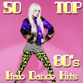 Album cover of 50 Top 80's Italo Dance Hits