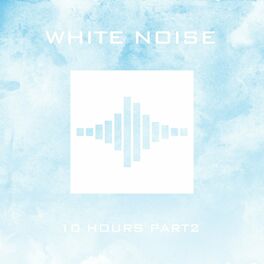 Album cover of White Noise 10 Hours, Pt. 2