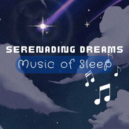 Album cover of Serenading Dreams: Music of Sleep