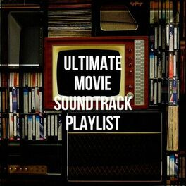 Album cover of Ultimate Movie Soundtrack Playlist