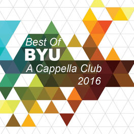 Album cover of Best of BYU A Cappella Club 2016