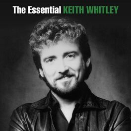 Album cover of The Essential Keith Whitley