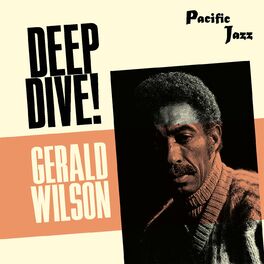 Album cover of Gerald Wilson: Deep Dive!