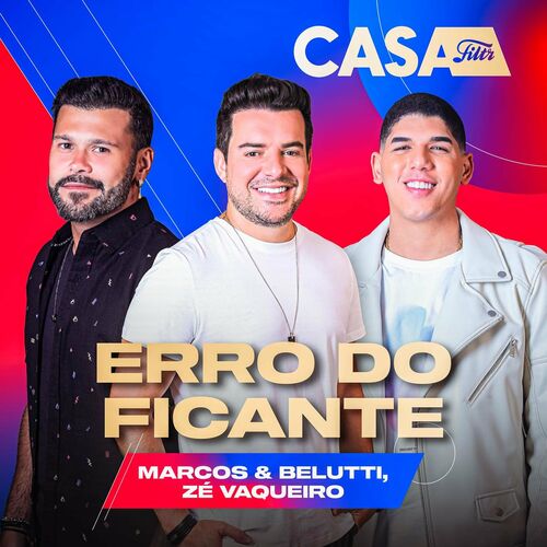 Marcos & Belutti - Erro do Ficante (Ao Vivo No Casa Filtr): listen with  lyrics