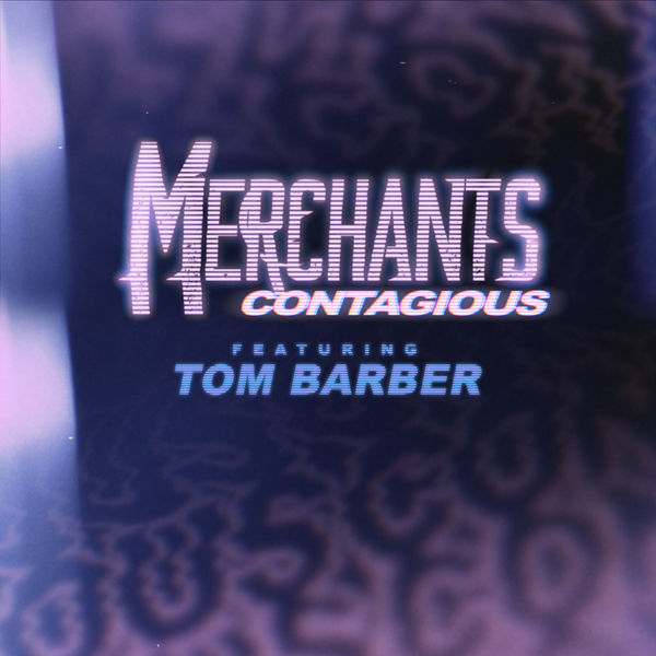 Merchants - Contagious [single] (2020)