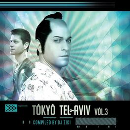 Album cover of Tokyo Tel-Aviv, Vol. 3 By Dj Ziki