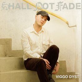 Album cover of Shall Not Fade: Viggo Dyst (DJ Mix)
