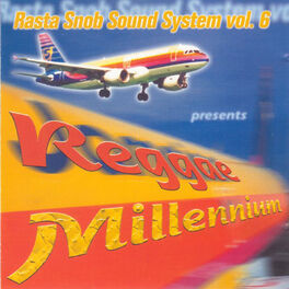 Album cover of Reggae Millennium (Rasta Snob Sound System Vol. 6)