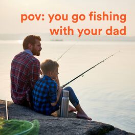 Album cover of pov: you go fishing with your dad