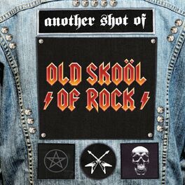 Album cover of Another Shot of Old Skool of Rock