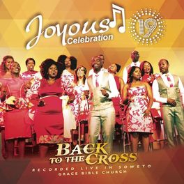 Album cover of Joyous Celebration, Vol. 19 (Back to the Cross)