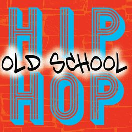 Album cover of Old School Hip Hop