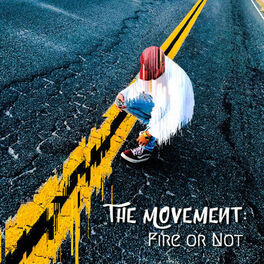 Album cover of The Movement: Fire or Not