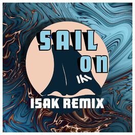 Album cover of Sail on (Isak Remix)