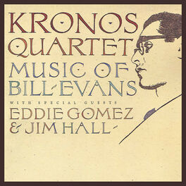 Album cover of Kronos Quartet: Music of Bill Evans