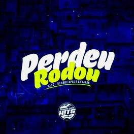 Album cover of Perdeu Rodou (feat. Dj Kaio Lopes, Dj Rayan & Mundo dos Hits)