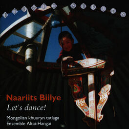 Album cover of Naariits Biilye / Let's Dance: Mongolian Khuuryn Tatlaga