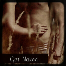 Album cover of Get Naked – Erotic Sexy Music for Sex