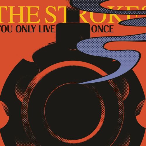 The strokes - you only live once  Canciones, Palabras, Frases de canciones