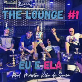 Album cover of The Lounge 1 (Eu e Ela)