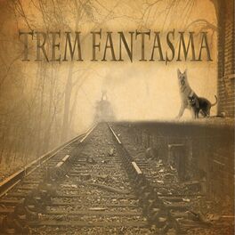 Album cover of Trem Fantasma