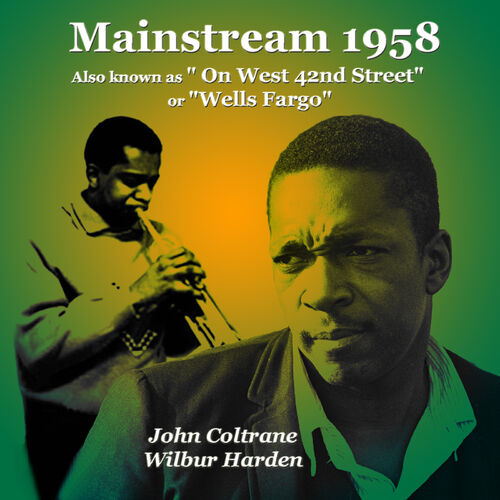 John Coltrane - Mainstream 1958 (Also known as 