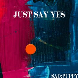 Album cover of Just Say Yes