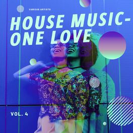 Album cover of House Music - One Love, Vol. 4