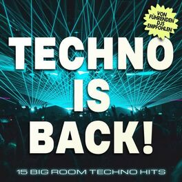 Album cover of TECHNO IS BACK! (15 Big Room Techno Hits)