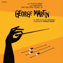 Album cover of George Martin: The Film Scores and Original Orchestral Music