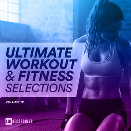 Album cover of Ultimate Workout & Fitness Selections, Vol. 12