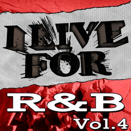 Album cover of I Live For R&B Vol. 4