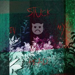 Album cover of Stuck in My Head (feat. Jealous Fuck & Downer)