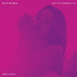 Album cover of Ela É Só Dela (Ela Tá Voando 2.0)