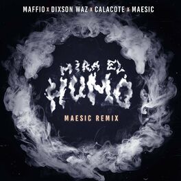 Album cover of Mira el Humo (Maesic House Remix)