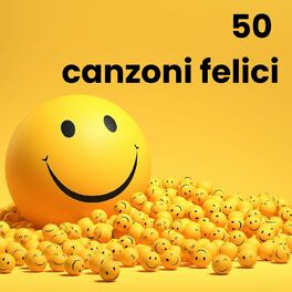 Album cover of 50 canzoni felici