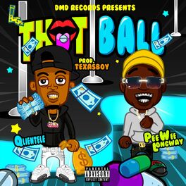 Album cover of Thot Ball (feat. Peewee Longway)