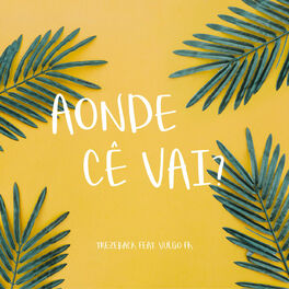 Album cover of Aonde Cê Vai?