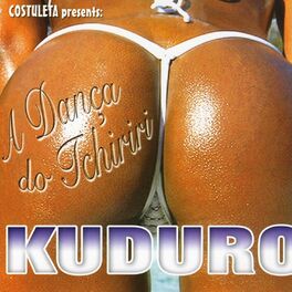 Album cover of Kuduro : A Dança Do Tchiriri