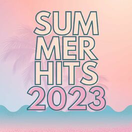Album cover of Summer Hits 2023