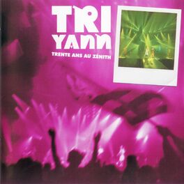 Album cover of Tri Yann Trente ans au Zénith (Live)
