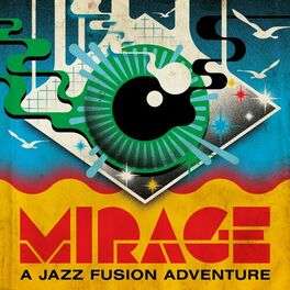 Album cover of Mirage: A Jazz Fusion Adventure