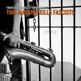 Album cover of This Machine Kills Fascists