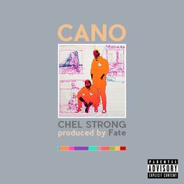 Chel Strong Cano Lyrics And Songs Deezer