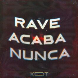 Album cover of Rave Acaba Nunca