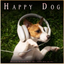 Album cover of Happy Dog: Relaxing Sleeping Music for a Happy Dog and Pet