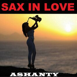 Album cover of Sax in Love (Ashanty Sax)